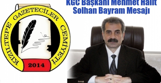 KGC Başkanı Mehmet Halit Solhan Bayram Mesajı Yayınladı