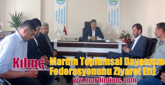 Kılınç, Mardin Toplumsal  Dayanışma Federasyonunu Ziyaret Etti