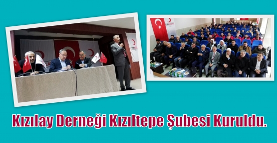 Kızılay Derneği Kızıltepe Şubesi Kuruldu.