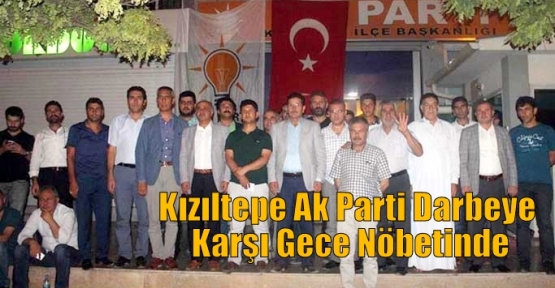 Kızıltepe Ak Parti Darbeye Karşı Gece Nöbetinde