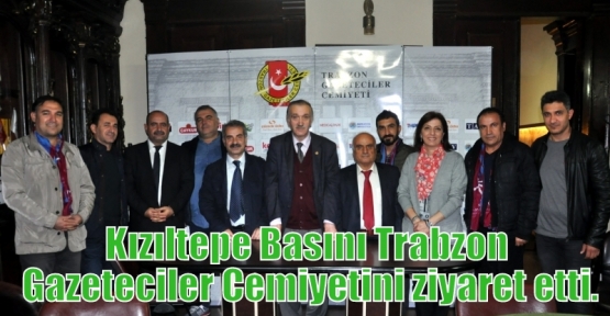 Kızıltepe Basını Trabzon Gazeteciler Cemiyetini ziyaret etti.