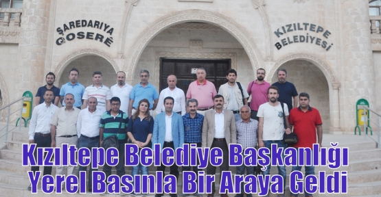 Kızıltepe Belediye Başkanlığı Yerel Basınla Bir Araya Geldi