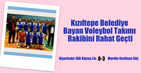 Kızıltepe Belediye Bayan Voleybol Takımı Rahat Kazandı