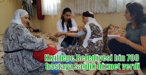 Kızıltepe Belediyesi bin 700 hastaya sağlık hizmet verdi