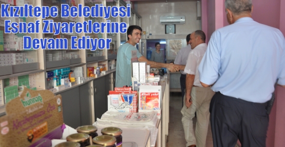 Kızıltepe Belediyesi Esnaf Ziyaretlerine Devam Ediyor