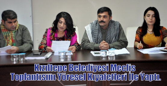 Kızıltepe Belediyesi Meclis Toplantısını Yöresel Kıyafetleri İle Yaptı.