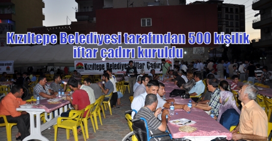 Kızıltepe Belediyesi tarafından 500 kişilik iftar çadırı kuruldu 