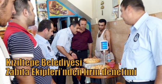 Kızıltepe Belediyesi  Zabıta Ekipleri’nden fırın denetimi