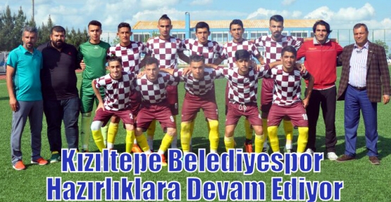 Kızıltepe Belediyespor Hazırlıklara Devam Ediyor