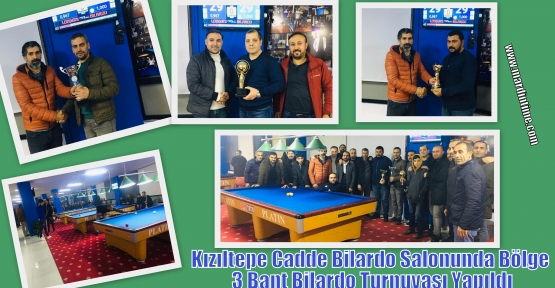Kızıltepe Cadde Bilardo Salonunda Bölge 3 Bant Bilardo Turnuvası Yapıldı