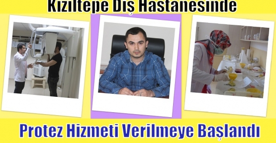 Kızıltepe Diş Hastanesinde  Protez Hizmeti Verilmeye Başlandı