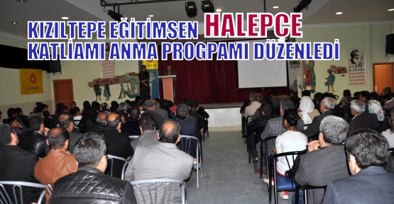 KIZILTEPE EĞİTİMSEN HALEPÇE KATLİAMI ANMA PROGPAMI DÜZENLEDİ