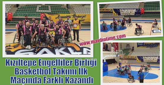 Kızıltepe Engelliler Birliği Basketbol Takımı İlk Maçında Farklı Kazandı