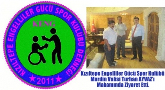 Kızıltepe Engelliler Gücü Spor Kulübü Derneği Mardin Valisi Turhan AYVAZ’ı Makamında Ziyaret Etti.