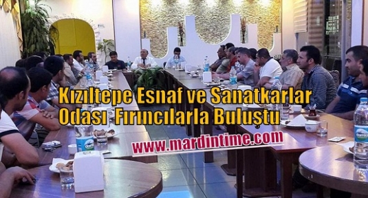 Kızıltepe Esnaf ve Sanatkarlar Odası  Fırıncılarla Buluştu