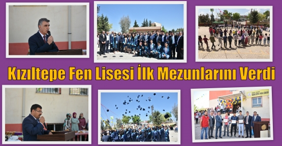 Kızıltepe Fen Lisesi İlk Mezunlarını Verdi