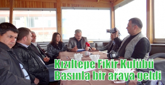 Kızıltepe Fikir Kulübü Basınla bir araya geldi