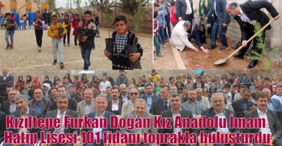 Kızıltepe Furkan Doğan Kız Anadolu İmam Hatip Lisesi 101 fidanı toprakla buluşturdu