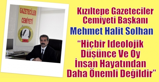 Kızıltepe Gazeteciler Cemiyeti Başkanı Solhan,Diyarbakır'da Yapılan Bombalı Saldırıyı Kınadı 