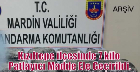 Kızıltepe ilçesinde 7 kilo Patlayıcı Madde Ele Geçirildi.