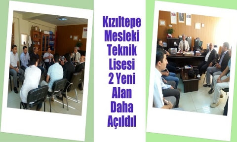Kızıltepe Mesleki Teknik Lisesi 2 Yeni Alan Daha Açıldı