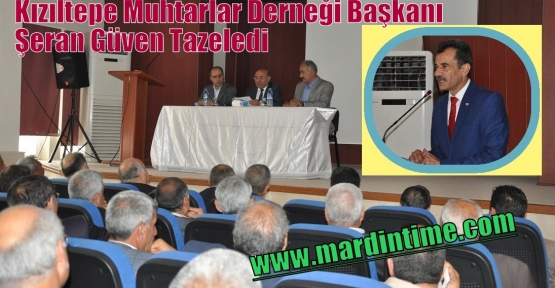 Kızıltepe Muhtarlar Derneği Başkanı Şeran Güven Tazeledi