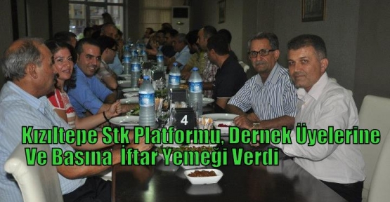 Kızıltepe Stk Platformu Dernek Üyelerine Ve Basına  İftar Yemeği Verdi
