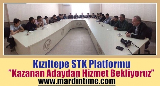 Kızıltepe STK Platformu”Kazanan Adaydan Hizmet Bekliyoruz”