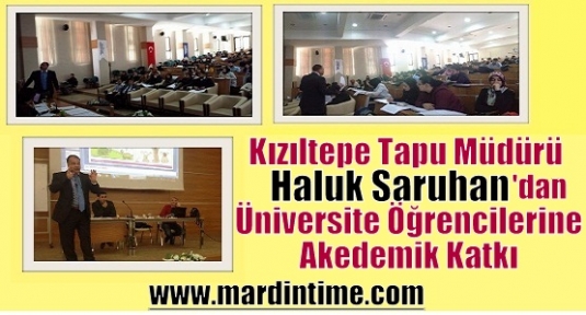 Kızıltepe Tapu Müdürü Saruhan'dan Üniversite Öğrencilerine Akedemik Katkı