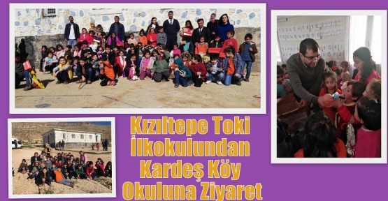 Kızıltepe Toki İlkokulundan Kardeş Köy Okuluna Ziyaret