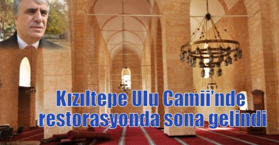 Kızıltepe Ulu Camii’nde restorasyonda sona gelindi