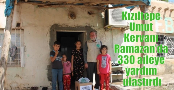 Kızıltepe Umut Kervanı Ramazan’da 330 aileye yardım ulaştırdı