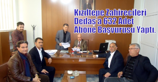 Kızıltepe Zahirecileri  Dedaş’a 632 adet abone başvurusu yaptı.