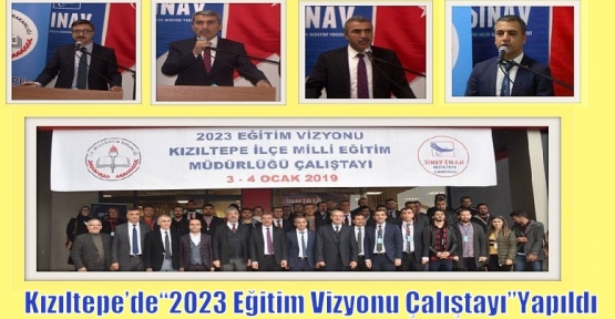 Kızıltepe’de“2023 Eğitim Vizyonu Çalıştayı”Yapıldı