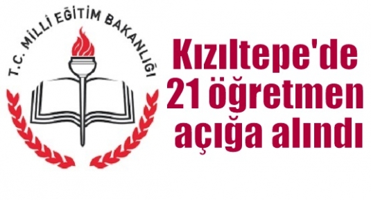 Kızıltepe'de 21 öğretmen açığa alındı