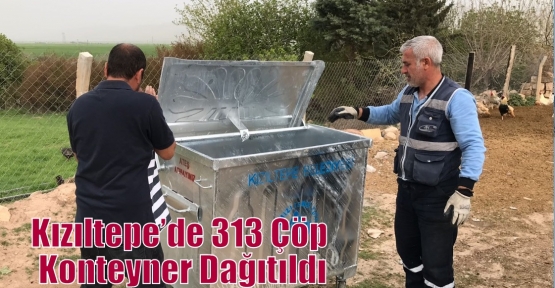 Kızıltepe’de 313 Çöp Konteyner Dağıtıldı