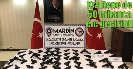 Kızıltepe’de 50 tabanca ele geçirildi.