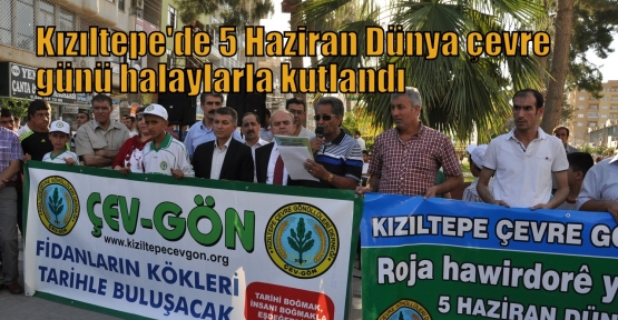 Kızıltepe'de 5 Haziran Dünya çevre günü halaylarla kutlandı