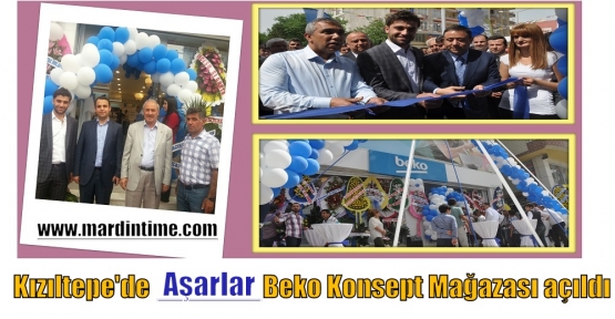 Kızıltepe'de Aşarlar Beko Konsept Mağazası açıldı