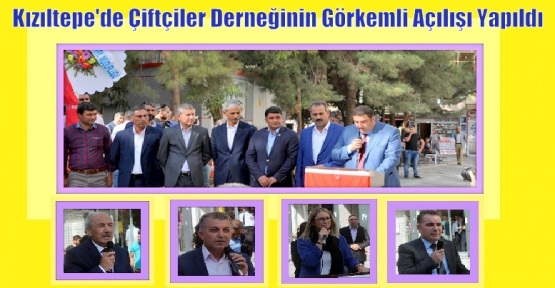 Kızıltepe'de Çiftçiler Derneğinin Görkemli Açılışı Yapıldı