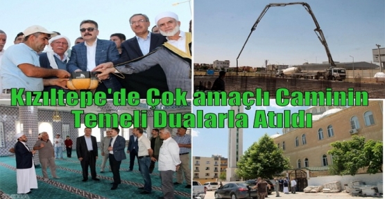 Kızıltepe'de Çok amaçlı Caminin Temeli Dualarla Atıldı