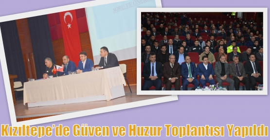 Kızıltepe’de Güven ve Huzur Toplantısı Yapıldı