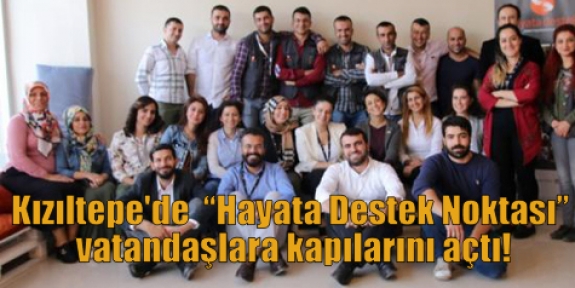 Kızıltepe'de  “Hayata Destek Noktası” vatandaşlara kapılarını açtı!