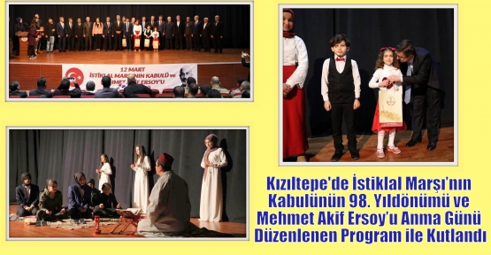 Kızıltepe'de İstiklal Marşı’nın Kabulünün 98. Yıldönümü ve Mehmet Akif Ersoy’u Anma Günü Düzenlenen Program ile Kutlandı