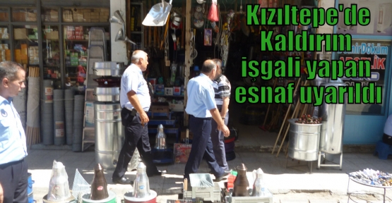  Kızıltepe'de Kaldırım işgali yapan esnaf uyarıldı