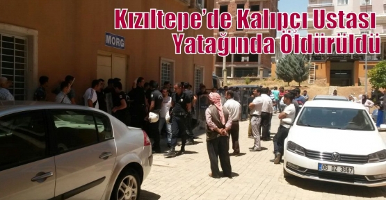 Kızıltepe’de Kalıpçı Ustası Yatağında Öldürüldü