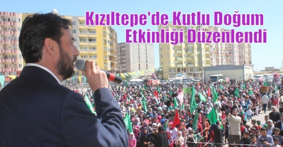 Kızıltepe'de Kutlu Doğum etkinliği düzenlendi