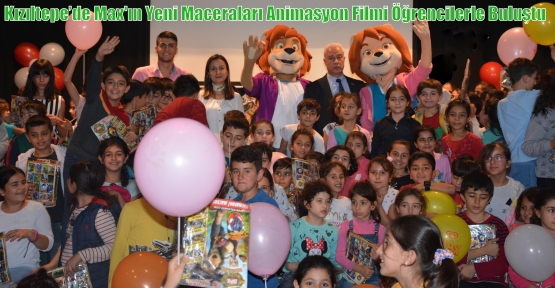 Kızıltepe’de Max'ın Yeni Maceraları Animasyon Filmi Öğrencilerle Buluştu