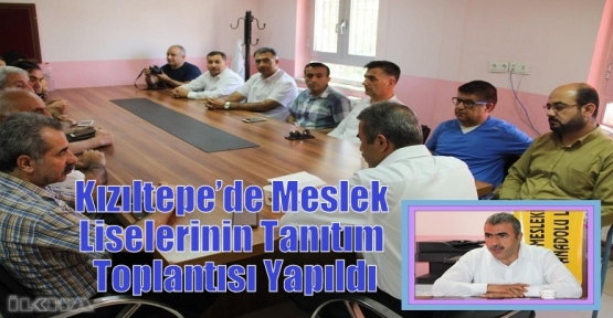  Kızıltepe’de Meslek Liselerinin Tanıtım Toplantısı Yapıldı