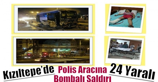 Kızıltepe’de Polis Aracına Bombalı Saldırı: 24 Yaralı